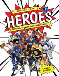 Cover image for Hockey Hall of Fame Heroes: Scorers, Goalies and Defensemen