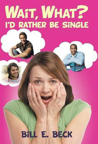 Cover image for Wait, What? I'd Rather Be Single