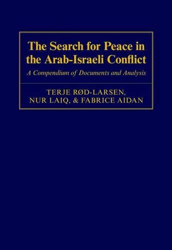 Cover image for The Search for Peace in the Arab-Israeli Conflict: A Compendium of Documents and Analysis