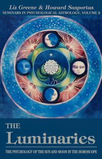 Cover image for The Luminaries: Psychology of the Sun and Moon in the Horoscope