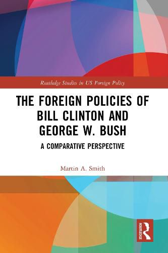 The Foreign Policies of Bill Clinton and George W. Bush: A Comparative Perspective