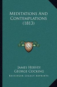 Cover image for Meditations and Contemplations (1813)