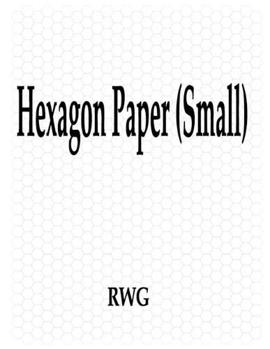 Hexagon Paper (Small): 200 Pages 8.5 X 11