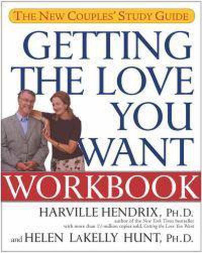 Cover image for Getting the Love You Want Workbook: The New Couples' Study Guide