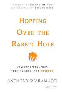 Cover image for Hopping Over the Rabbit Hole - How Entrepreneurs Turn Failure into Success