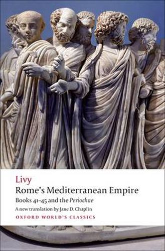 Cover image for Rome's Mediterranean Empire: Books 41-45 and the Periochae
