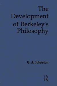 Cover image for The Development of Berkeley's Philosophy