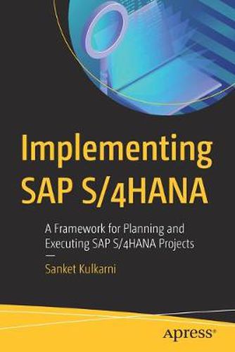 Cover image for Implementing SAP S/4HANA: A Framework for Planning and Executing SAP S/4HANA Projects