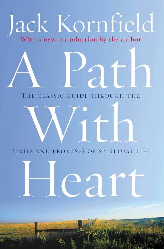 Cover image for A Path with Heart: The Classic Guide Through the Perils and Promises of Spiritual Life