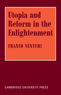 Cover image for Utopia and Reform in the Enlightenment