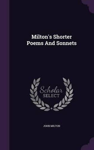 Cover image for Milton's Shorter Poems and Sonnets