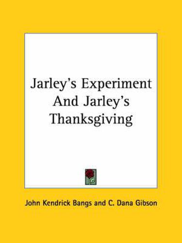 Cover image for Jarley's Experiment and Jarley's Thanksgiving