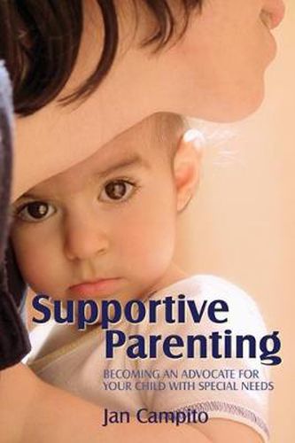 Cover image for Supportive Parenting: Becoming an Advocate for Your Child with Special Needs