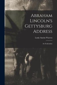 Cover image for Abraham Lincoln's Gettysburg Address; an Evaluation