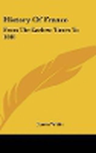 Cover image for History of France: From the Earliest Times to 1848