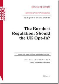 Cover image for The Eurojust Regulation: should the UK opt-in?, 4th report of session 2013-14