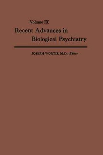 Cover image for Recent Advances in Biological Psychiatry: The Proceedings of the Twenty-First Annual Convention and Scientific Program of the Society of Biological Psychiatry, Washington, D. C., June 10-12, 1966
