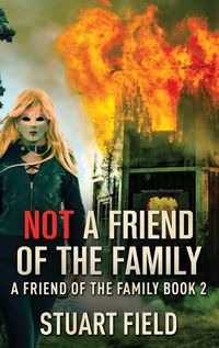 Cover image for Not A Friend Of The Family