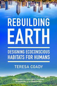 Cover image for Rebuilding Earth: Designing Ecoconscious Habitats for Humans