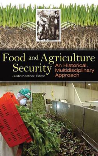 Cover image for Food and Agriculture Security: An Historical, Multidisciplinary Approach