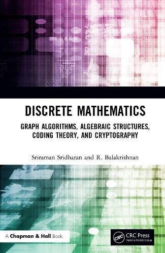 Cover image for Discrete Mathematics: Graph Algorithms, Algebraic Structures, Coding Theory, and Cryptography