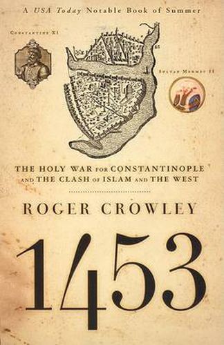 Cover image for 1453: The Holy War for Constantinople and the Clash of Islam and the West