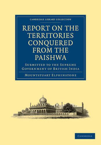 Cover image for Report on the Territories Conquered from the Paishwa: Submitted to the Supreme Government of British India