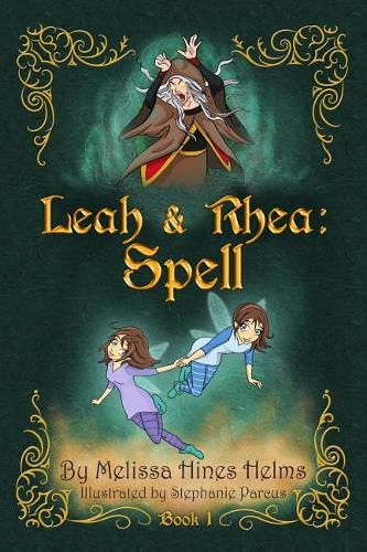 Cover image for Leah & Rhea: Spell: Book 1