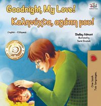 Cover image for Goodnight, My Love! (English Greek Bilingual Book)