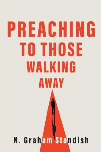 Cover image for Preaching to Those Walking Away