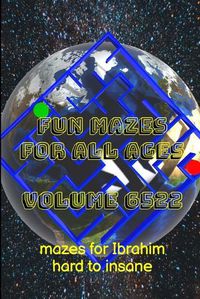 Cover image for Fun Mazes for All Ages Volume 6522