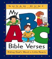 Cover image for My ABC Bible Verses: Hiding God's Word in Little Hearts