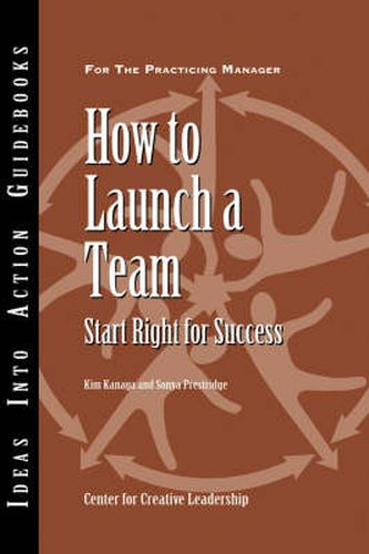 How to Launch a Team: Start Right for Success