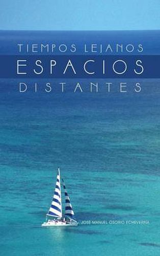 Cover image for Tiempos Lejanos, Espacios Distantes