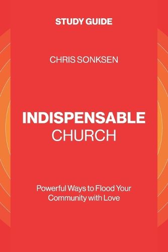Indispensable Church - Study Guide