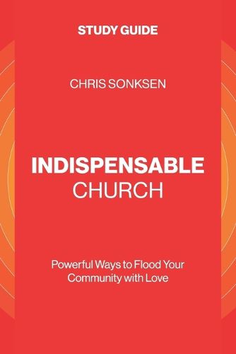 Cover image for Indispensable Church - Study Guide