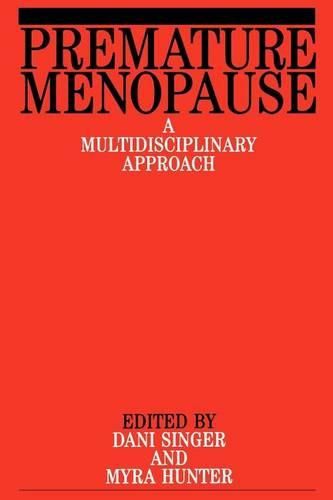 Cover image for Premature Menopause: A Multi-disciplinary Approach