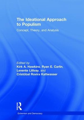 Cover image for The Ideational Approach to Populism: Concept, Theory, and Analysis