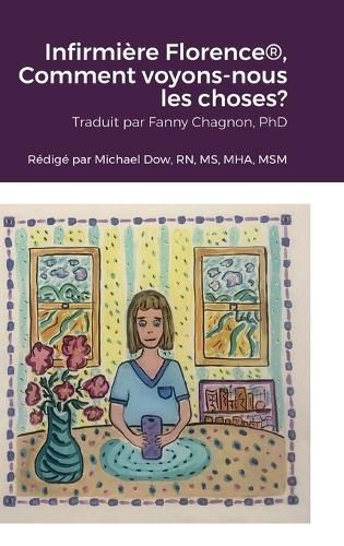 Cover image for Infirmiere Florence(R), Comment voyons-nous les choses?