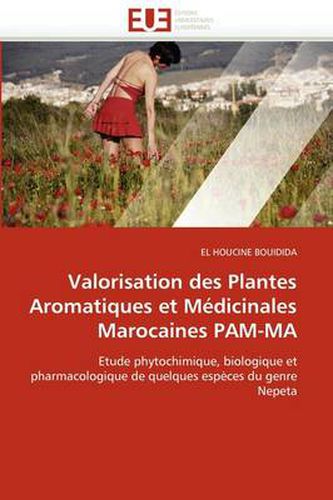 Cover image for Valorisation Des Plantes Aromatiques Et M Dicinales Marocaines Pam-Ma