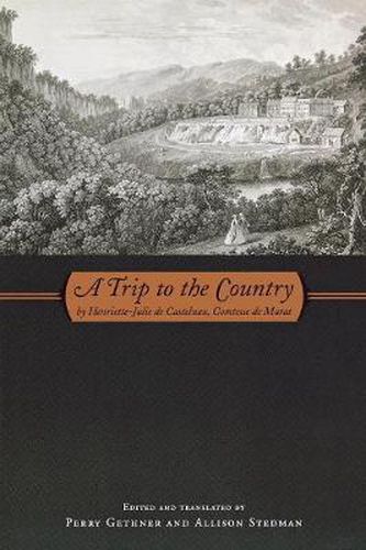 A Trip to the Country: By Henriette-Julie De Castelnau, Comtesse De Murat