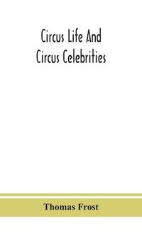 Cover image for Circus life and circus celebrities