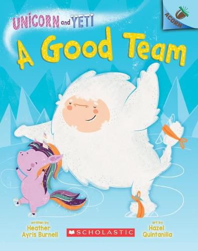 Cover image for A Good Team: An Acorn Book (Unicorn and Yeti #2) (Library Edition): Volume 2