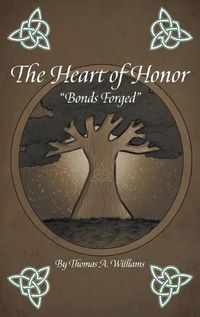 Cover image for The Heart of Honor Bonds Forged