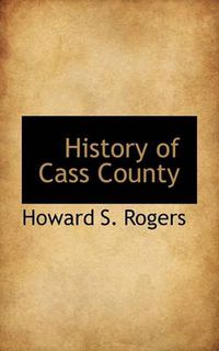 Cover image for History of Cass County