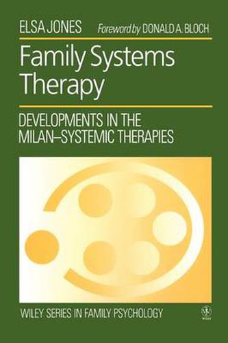 Cover image for Family Systems Therapy: Developments in the Milan-systemic Therapies