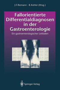 Cover image for Fallorientierte Differentialdiagnosen in der Gastroenterologie