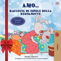 Cover image for Amo... (Holiday Edition) Raccolta di favole della buonanotte: I Love to... bedtime collection (Italian Edition)