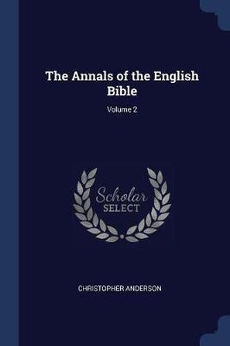 Cover image for The Annals of the English Bible; Volume 2