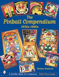 Cover image for The Pinball Compendium: 1930s-1960s